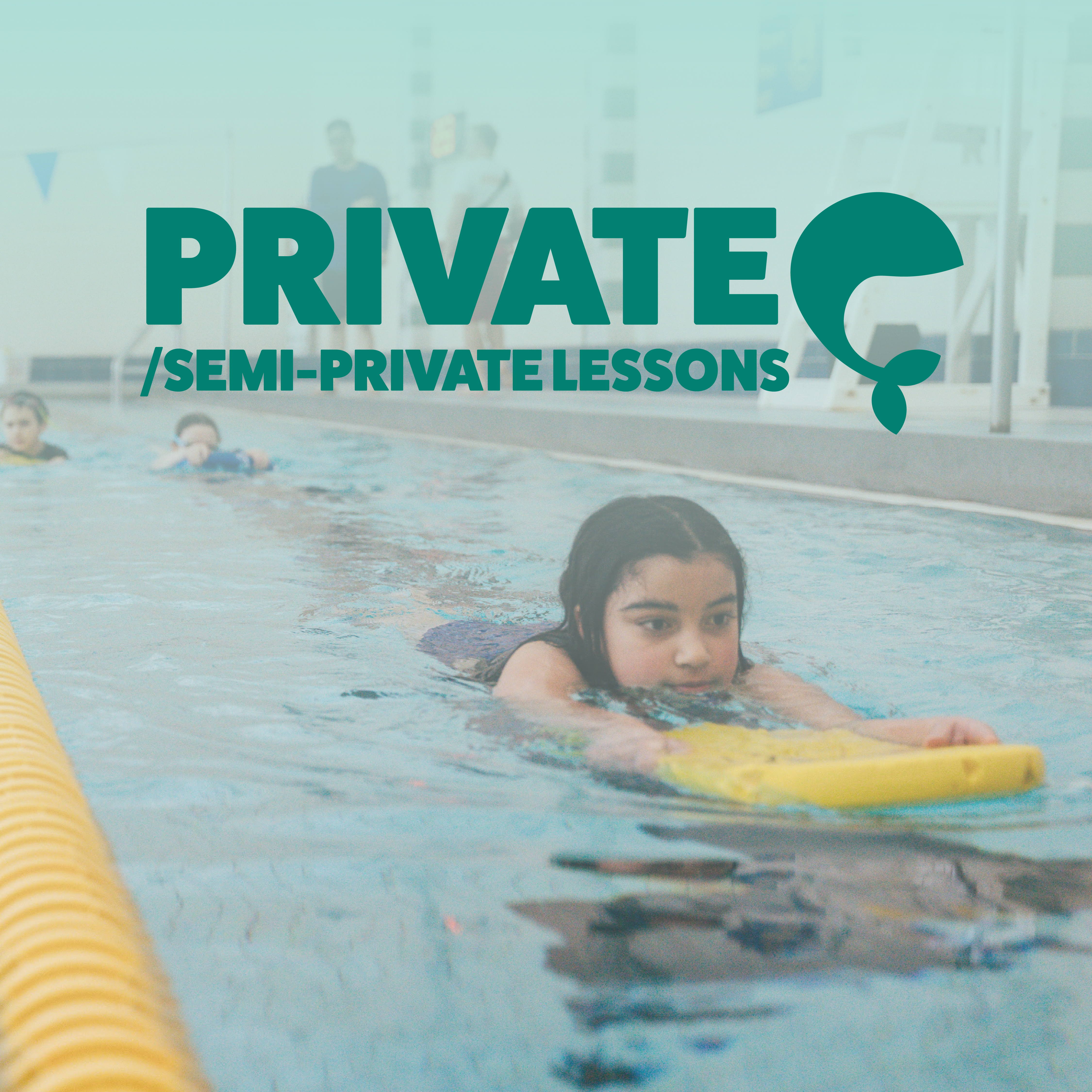 Swimming student using floating with text "Private/Semi-Private Lessons"